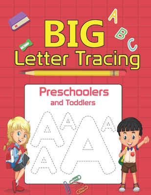 BIG Letter Tracing for Preschoolers and Toddlers: Beginner Preschool Learning Book with Number Tracing and Matching Activities for 2-4,5 (Big ABC Book By Smr Drawing Cover Image