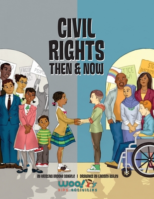 Civil Rights Then and Now: A Timeline of the Fight for Equality in America By Kristina Brooke Daniele Cover Image