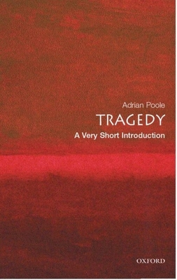 Tragedy: A Very Short Introduction (Very Short Introductions) Cover Image