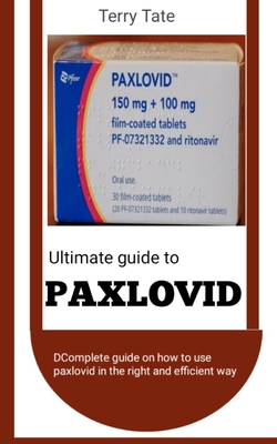Ultimate Guide to Paxlovid Treatment By Terry Tate Cover Image