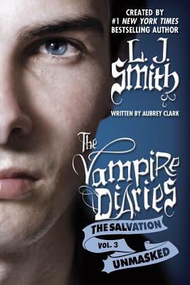 The Salvation: Unmasked (Vampire Diaries #3) Cover Image