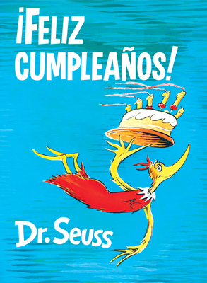 Cover for ¡Feliz cumpleaños! (Happy Birthday to You! Spanish Edition) (Classic Seuss)
