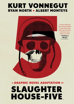 Slaughterhouse-Five By Kurt Vonnegut, Ryan North, Albert Monteys (Illustrator) Cover Image