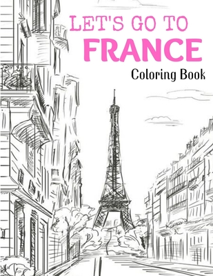 Let's Go to France: Coloring Book