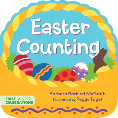 Easter Counting (First Celebrations #5) By Barbara Barbieri McGrath, Peggy Tagel (Illustrator) Cover Image