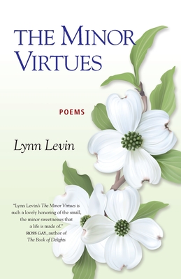 The Minor Virtues: Poems By Lynn Levin Cover Image