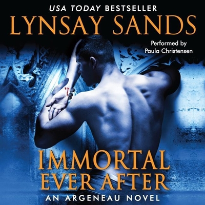 Immortal Ever After (Argeneau/Rogue Hunter #18) By Lynsay Sands, Paula Christensen (Read by) Cover Image