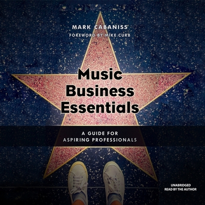 Music Business Essentials: A Guide for Aspiring Professionals Cover Image
