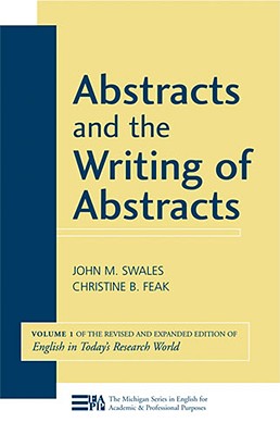 Abstracts and the Writing of Abstracts (Michigan Series In English For Academic & Professional Purposes #1) Cover Image