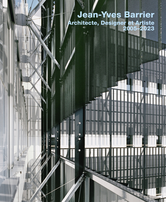 Jean-Yves Barrier. Architecte, Designer Et Artiste. 2005-2023 Cover Image