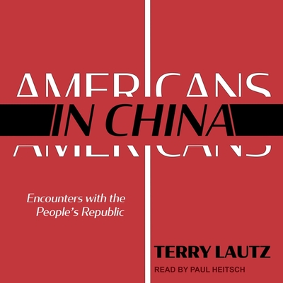 Americans in China: Encounters with the People's Republic cover