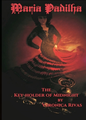 Maria Padilha: The Key-holder of Midnight: The Keyholder By Veronica Rivas Cover Image
