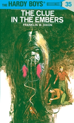 Hardy Boys 35: The Clue in the Embers (The Hardy Boys #35) By Franklin W. Dixon Cover Image