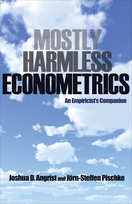 Mostly Harmless Econometrics: An Empiricist's Companion Cover Image