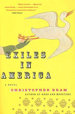Exiles in America: A Novel By Christopher Bram Cover Image