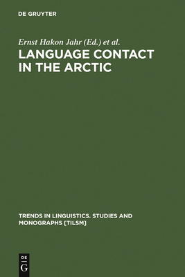 Cover for Language Contact in the Arctic (Trends in Linguistics. Studies and Monographs [Tilsm] #88)