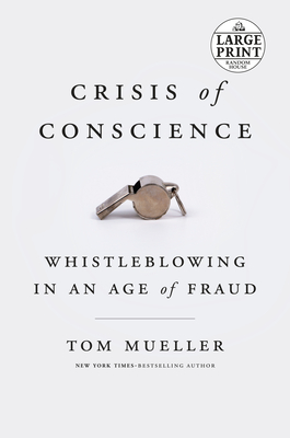 Crisis of Conscience: Whistleblowing in an Age of Fraud