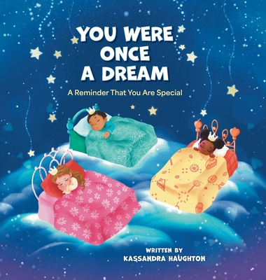 You Were Once A Dream: A Reminder You Were Created Special Cover Image