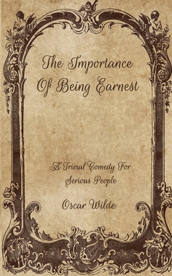 The Importance Of Being Earnest