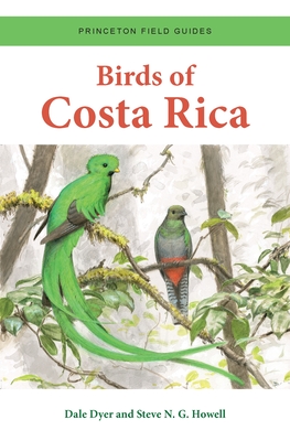 Birds of Costa Rica (Princeton Field Guides #140)