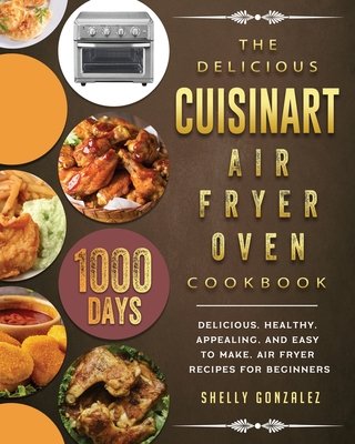 Cuisinart Air Fryer Oven Cookbook for Beginners (Paperback)