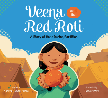 Veena and the Red Roti: A Story of Hope during Partition Cover Image
