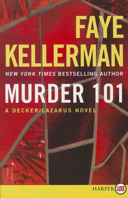 Murder 101: A Decker/Lazarus Novel (Decker/Lazarus Novels #22)