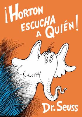 Horton Escucha A Quien! = Horton Hears a Who!