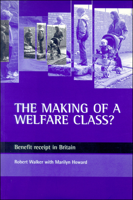 The making of a welfare class?: Benefit receipt in Britain Cover Image