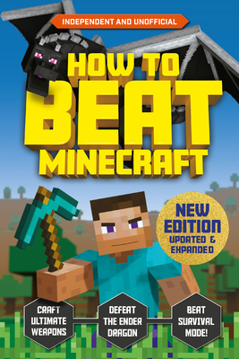 How to Beat Minecraft: Extended Edition: Independent and Unofficial Cover Image