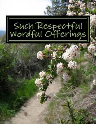 Such Respectful Wordful Offerings: Selected Essays Of David Myatt By Rachael Stirling (Editor), David Myatt Cover Image