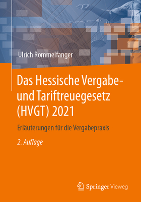 Das Hessische Vergabe- Und Tariftreuegesetz (Hvgt) 2021: Erläuterungen Für Die Vergabepraxis By Ulrich Rommelfanger Cover Image