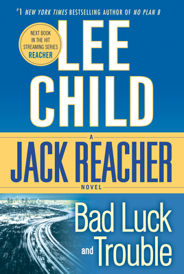 Bad Luck and Trouble: A Jack Reacher Novel Cover Image