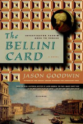 The Bellini Card: A Novel (Investigator Yashim #3)