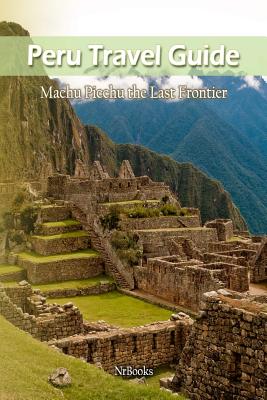 Peru Travel Guide By Nrbooks Cover Image