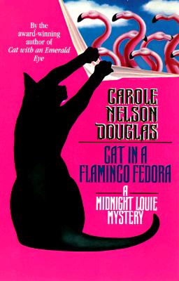 Cat in a Flamingo Fedora: A Midnight Louie Mystery Cover Image