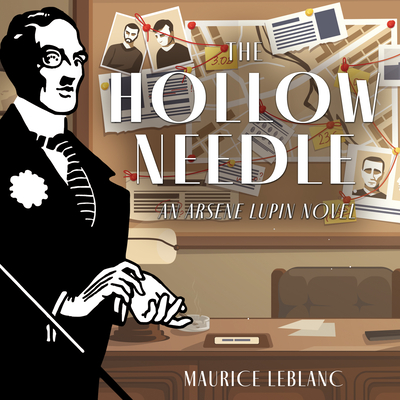 The Hollow Needle: Further Adventures of Arsène Lupin By Maurice LeBlanc, Mark Meadows (Read by) Cover Image