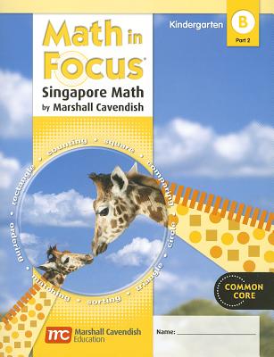 Student Edition, Book B Part 2 Grade K 2012 (Math in Focus: Singapore Math)