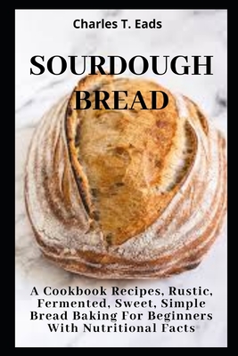 Sourdough Bread Baking Cookbook