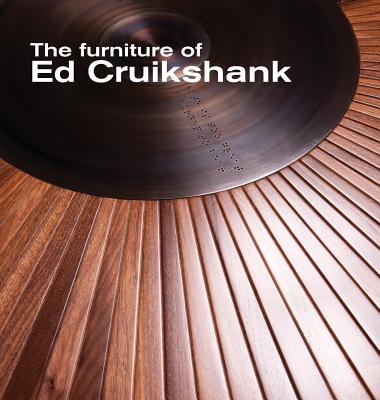 The Furniture of Ed Cruikshank By Patrick Dodson, David Linley (Introduction by), Leslie Van Gelder (Foreword by) Cover Image