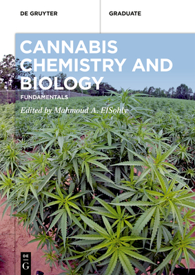 Cannabis Chemistry and Biology: Fundamentals (de Gruyter Textbook) Cover Image