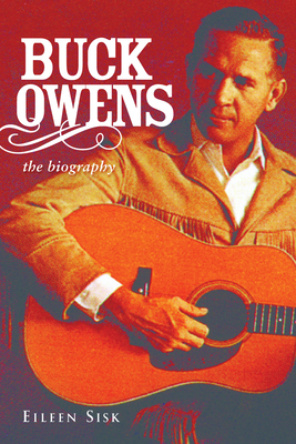 Buck Owens: The Biography By Eileen Sisk Cover Image