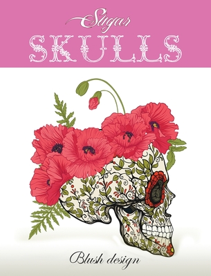 Sugar Skulls: Adult Coloring Book Cover Image