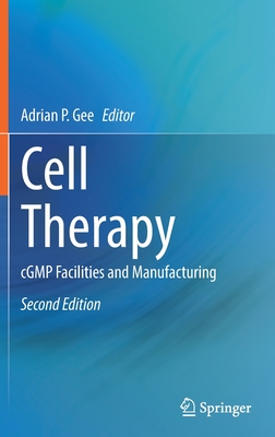 Cell Therapy: Cgmp Facilities and Manufacturing Cover Image