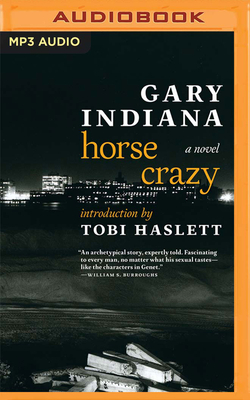 Horse Crazy By Gary Indiana, Tim Pabon (Read by) Cover Image