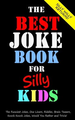 The Best Joke Book for Silly Kids. The Funniest Jokes, One Liners, Riddles, Brain  Teasers, Knock Knock Jokes, Would You Rather and Trivia!: Children's  (Paperback) | Hooked
