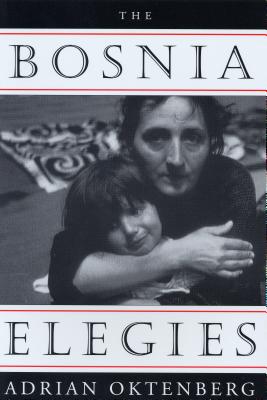 The Bosnia Elegies (Paris Press)
