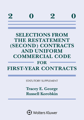 Selections from the Restatement (Second) Contracts and Uniform Commercial Code for First-Year Contracts: 2020 Statutory Supplement (Supplements) Cover Image