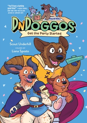 DnDoggos: Get the Party Started By Scout Underhill, Liana Sposto (Contributions by) Cover Image