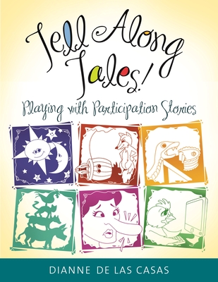Tell Along Tales!: Playing with Participation Stories Cover Image
